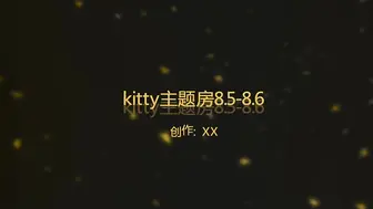 【360最高颜值篇】此房已经绝版《Hello.Kitty猫房》4部气质美女合集（稀缺房源）精选4极品！全套完整版长达19个小时 第一集